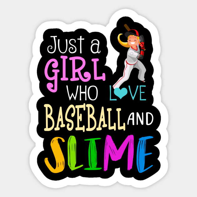 Just A Girl Who Loves Baseball And Slime Sticker by martinyualiso